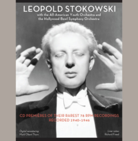 Leopold Stokowski: CD Premieres of Their Rarest 78 RPM Recordings